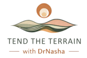 Tend The Terrain with Dr Nasha Winters